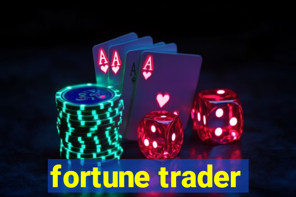 fortune trader